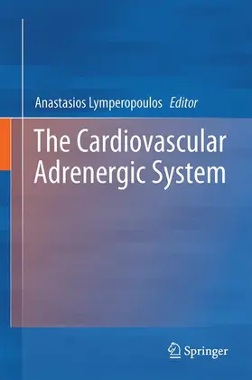 Lymperopoulos |  The Cardiovascular Adrenergic System | Buch |  Sack Fachmedien