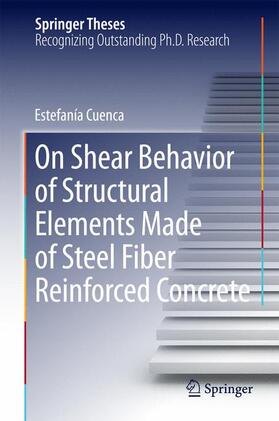 Cuenca |  On Shear Behavior of Structural Elements Made of Steel Fiber Reinforced Concrete | Buch |  Sack Fachmedien