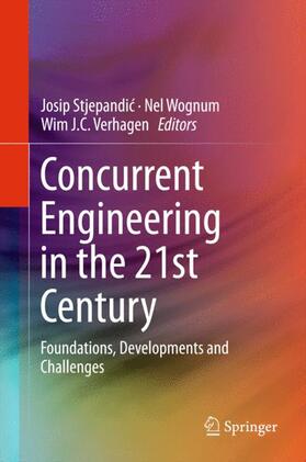 Stjepandic / Stjepandic / J.C. Verhagen |  Concurrent Engineering in the 21st Century | Buch |  Sack Fachmedien