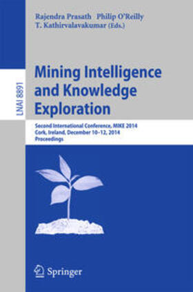 Prasath / O'Reilly / Kathirvalavakumar |  Mining Intelligence and Knowledge Exploration | eBook | Sack Fachmedien