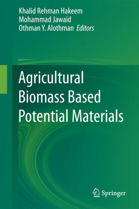 Hakeem / Jawaid / Y. Alothman |  Agricultural Biomass Based Potential Materials | eBook | Sack Fachmedien