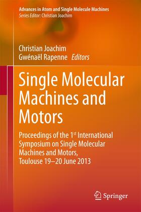 Rapenne / Joachim |  Single Molecular Machines and Motors | Buch |  Sack Fachmedien