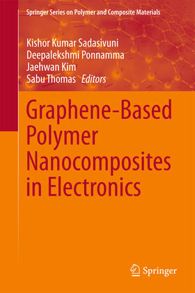 Sadasivuni / Ponnamma / Kim |  Graphene-Based Polymer Nanocomposites in Electronics | eBook | Sack Fachmedien