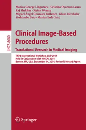 Linguraru / Oyarzun Laura / Shekhar |  Clinical Image-Based Procedures. Translational Research in Medical Imaging | eBook | Sack Fachmedien