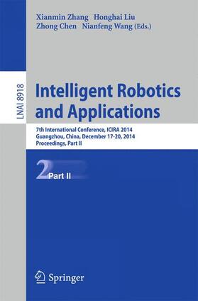 Zhang / Wang / Liu |  Intelligent Robotics and Applications | Buch |  Sack Fachmedien