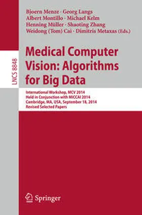 Menze / Langs / Montillo |  Medical Computer Vision: Algorithms for Big Data | eBook | Sack Fachmedien