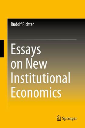 Richter |  Essays on New Institutional Economics | Buch |  Sack Fachmedien