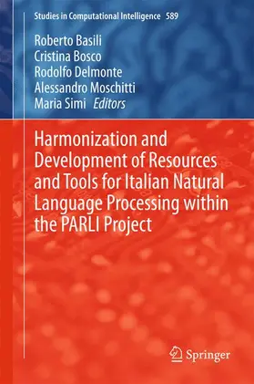 Basili / Bosco / Simi |  Harmonization and Development of Resources and Tools for Italian Natural Language Processing within the PARLI Project | Buch |  Sack Fachmedien