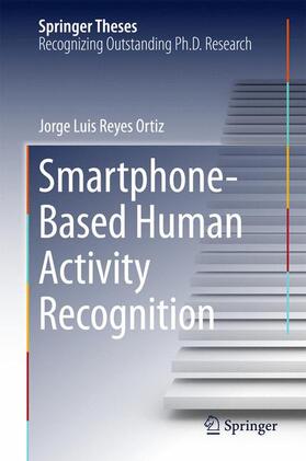 Reyes Ortiz |  Smartphone-Based Human Activity Recognition | Buch |  Sack Fachmedien