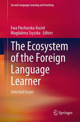 Szyszka / Piechurska-Kuciel |  The Ecosystem of the Foreign Language Learner | Buch |  Sack Fachmedien