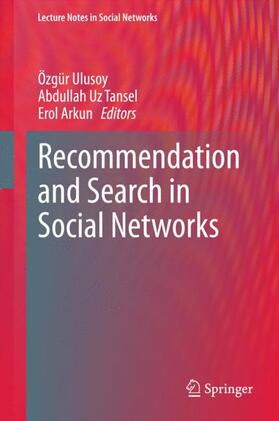 Ulusoy / Arkun / Tansel |  Recommendation and Search in Social Networks | Buch |  Sack Fachmedien
