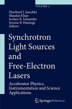 Jaeschke / Khan / Schneider |  Synchrotron Light Sources and Free-Electron Lasers | Buch |  Sack Fachmedien