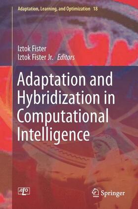 Fister Jr. / Fister |  Adaptation and Hybridization in Computational Intelligence | Buch |  Sack Fachmedien