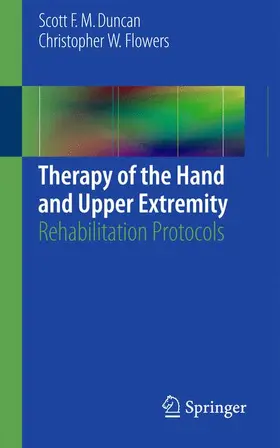 Flowers / Duncan |  Therapy of the Hand and Upper Extremity | Buch |  Sack Fachmedien