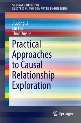 Li / Liu / Le |  Practical Approaches to Causal Relationship Exploration | eBook | Sack Fachmedien