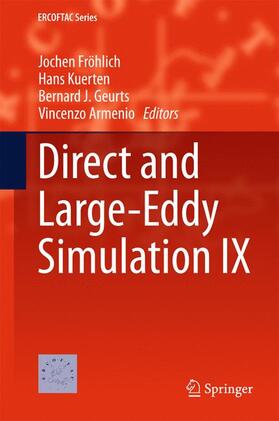 Fröhlich / Armenio / Kuerten |  Direct and Large-Eddy Simulation IX | Buch |  Sack Fachmedien
