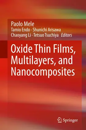 Mele / Endo / Arisawa |  Oxide Thin Films, Multilayers, and Nanocomposites | Buch |  Sack Fachmedien