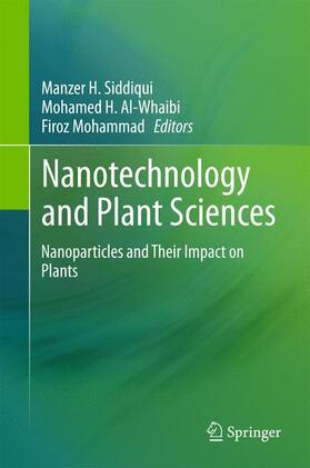 Siddiqui / Mohammad / Al-Whaibi |  Nanotechnology and Plant Sciences | Buch |  Sack Fachmedien