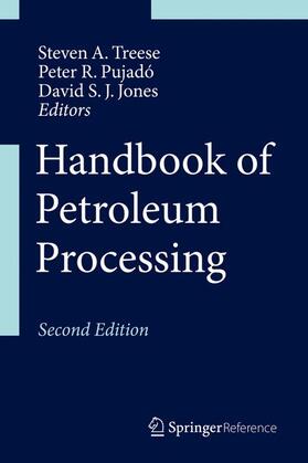 Treese / Jones / Pujadó |  Handbook of Petroleum Processing | Buch |  Sack Fachmedien