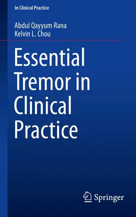 Chou / Rana |  Essential Tremor in Clinical Practice | Buch |  Sack Fachmedien