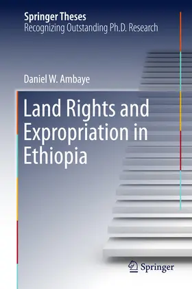 Ambaye |  Land Rights and Expropriation in Ethiopia | eBook | Sack Fachmedien