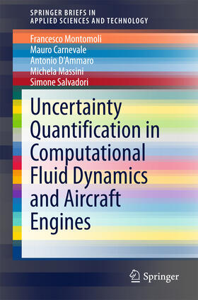 Montomoli / Carnevale / D'Ammaro |  Uncertainty Quantification in Computational Fluid Dynamics and Aircraft Engines | eBook | Sack Fachmedien