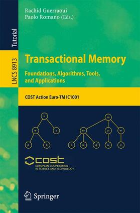 Romano / Guerraoui |  Transactional Memory. Foundations, Algorithms, Tools, and Applications | Buch |  Sack Fachmedien