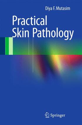 Mutasim |  Practical Skin Pathology | Buch |  Sack Fachmedien