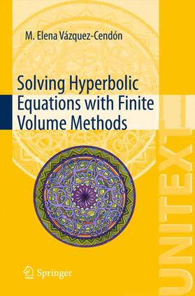 Vázquez-Cendón |  Solving Hyperbolic Equations with Finite Volume Methods | Buch |  Sack Fachmedien