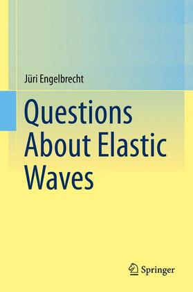 Engelbrecht |  Questions About Elastic Waves | Buch |  Sack Fachmedien