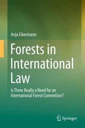 Eikermann |  Forests in International Law | eBook | Sack Fachmedien