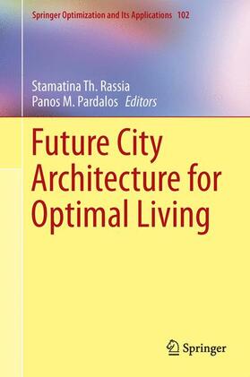 Rassia / Pardalos |  Future City Architecture for Optimal Living | Buch |  Sack Fachmedien