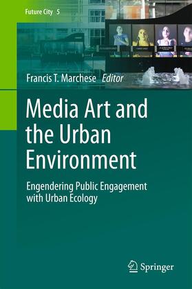 Marchese |  Media Art and the Urban Environment | Buch |  Sack Fachmedien