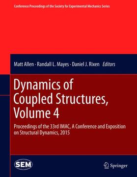 Allen / Rixen / Mayes |  Dynamics of Coupled Structures, Volume 4 | Buch |  Sack Fachmedien
