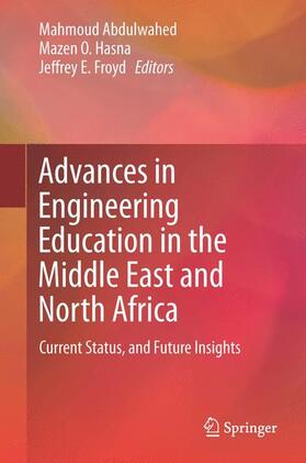 Abdulwahed / Froyd / Hasna |  Advances in Engineering Education in the Middle East and North Africa | Buch |  Sack Fachmedien