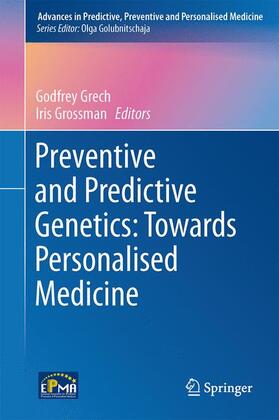 Grossman / Grech |  Preventive and Predictive Genetics: Towards Personalised Medicine | Buch |  Sack Fachmedien