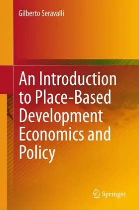 Seravalli |  An Introduction to Place-Based Development Economics and Policy | Buch |  Sack Fachmedien