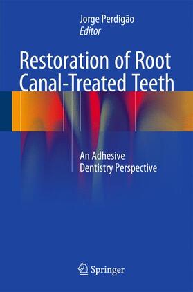 Perdigão |  Restoration of Root Canal-Treated Teeth | Buch |  Sack Fachmedien