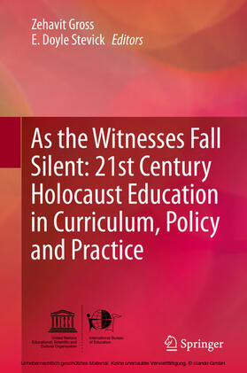 Gross / Stevick |  As the Witnesses Fall Silent: 21st Century Holocaust Education in Curriculum, Policy and Practice | eBook | Sack Fachmedien