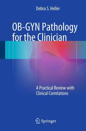 Heller |  OB-GYN Pathology for the Clinician | Buch |  Sack Fachmedien