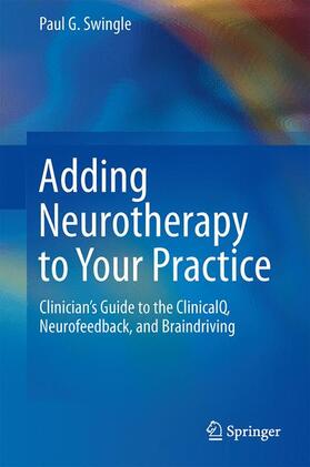 Swingle |  Adding Neurotherapy to Your Practice | Buch |  Sack Fachmedien