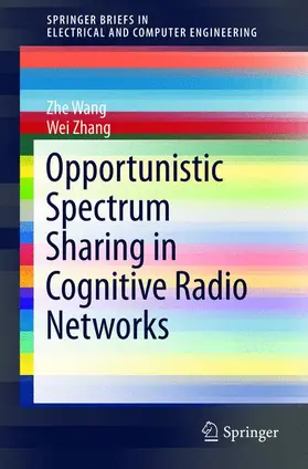 Zhang / Wang |  Opportunistic Spectrum Sharing in Cognitive Radio Networks | Buch |  Sack Fachmedien