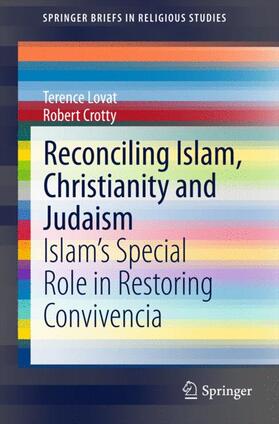 Crotty / Lovat |  Reconciling Islam, Christianity and Judaism | Buch |  Sack Fachmedien