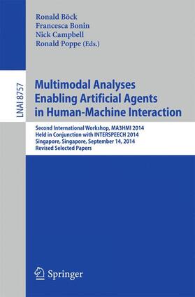 Böck / Poppe / Bonin |  Multimodal Analyses enabling Artificial Agents in Human-Machine Interaction | Buch |  Sack Fachmedien