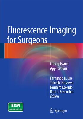Dip / Rosenthal / Ishizawa |  Fluorescence Imaging for Surgeons | Buch |  Sack Fachmedien