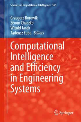 Borowik / Luba / Chaczko |  Computational Intelligence and Efficiency in Engineering Systems | Buch |  Sack Fachmedien