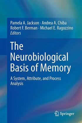 Jackson / Ragozzino / Chiba |  The Neurobiological Basis of Memory | Buch |  Sack Fachmedien