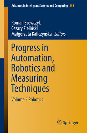 Szewczyk / Zielinski / Zielinski |  Progress in Automation, Robotics and Measuring Techniques | eBook | Sack Fachmedien