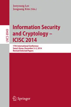 Lee / Kim |  Information Security and Cryptology - ICISC 2014 | eBook | Sack Fachmedien