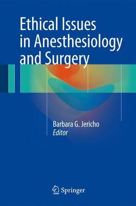 Jericho |  Ethical Issues in Anesthesiology and Surgery | Buch |  Sack Fachmedien